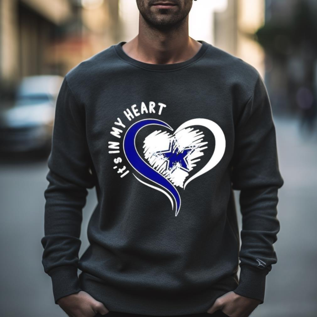 Dallas Cowboys It’S In My Heart Shirt