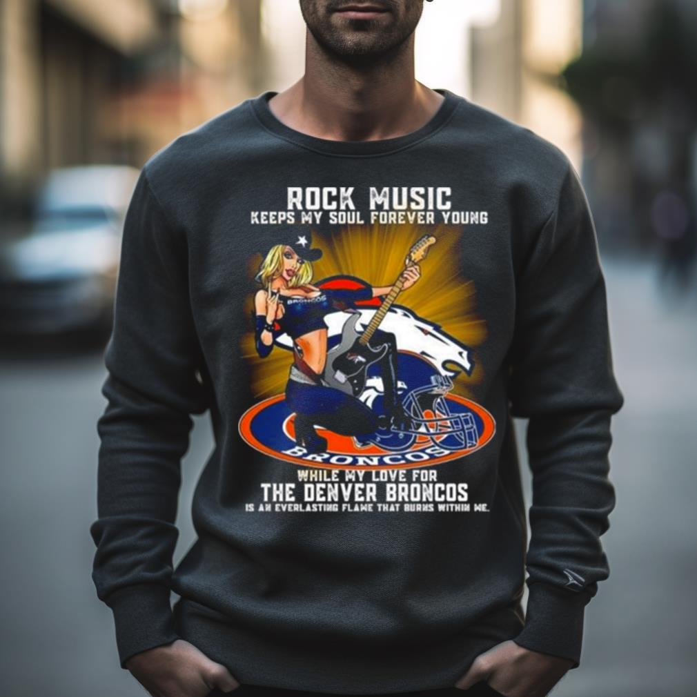 Denver Broncos Rock Music Keep My Soul Forever Young 2024 Shirt