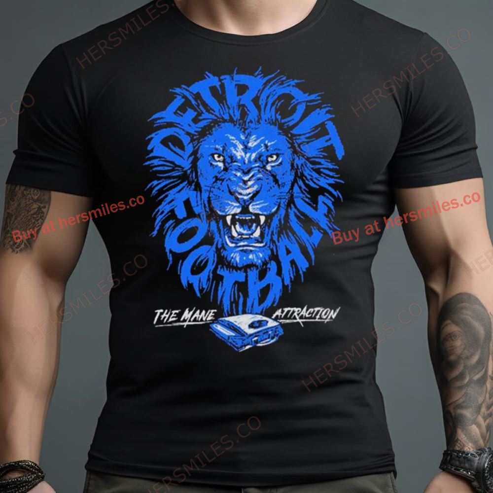 Detroit Football Mane Attraction Shirt