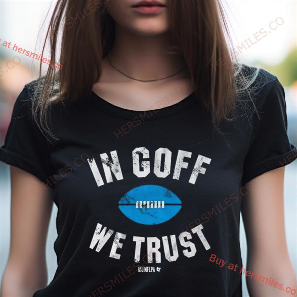 Detroit Lions In Jared Goff We Trust Shirt Detroit Lions In Jared Goff We Trust Shirt