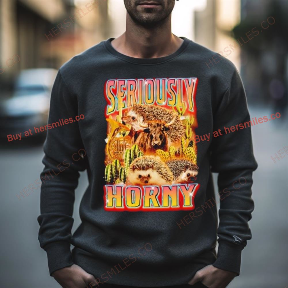 Hedgehog Seriously Horny Shirt