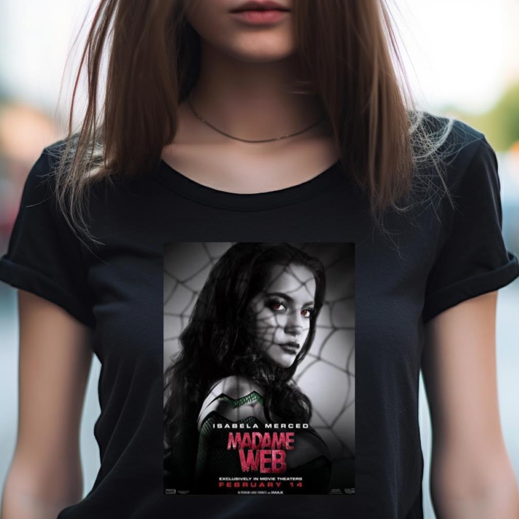 Isabela Merced Madame Web Exclusively In Movie Theaters On February 14 Shirt Isabela Merced Madame Web Exclusively In Movie Theaters On February 14 Shirt