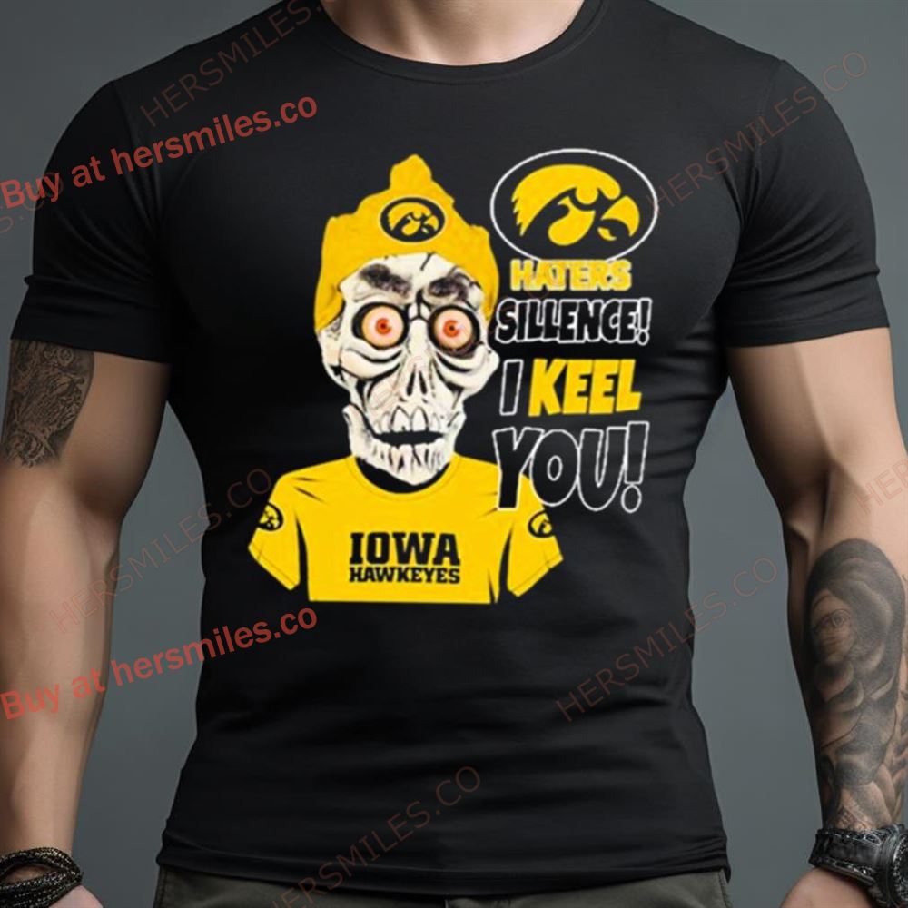 Jeff Dunham Iowa Hawkeyes Haters Silence I Keel You Shirt