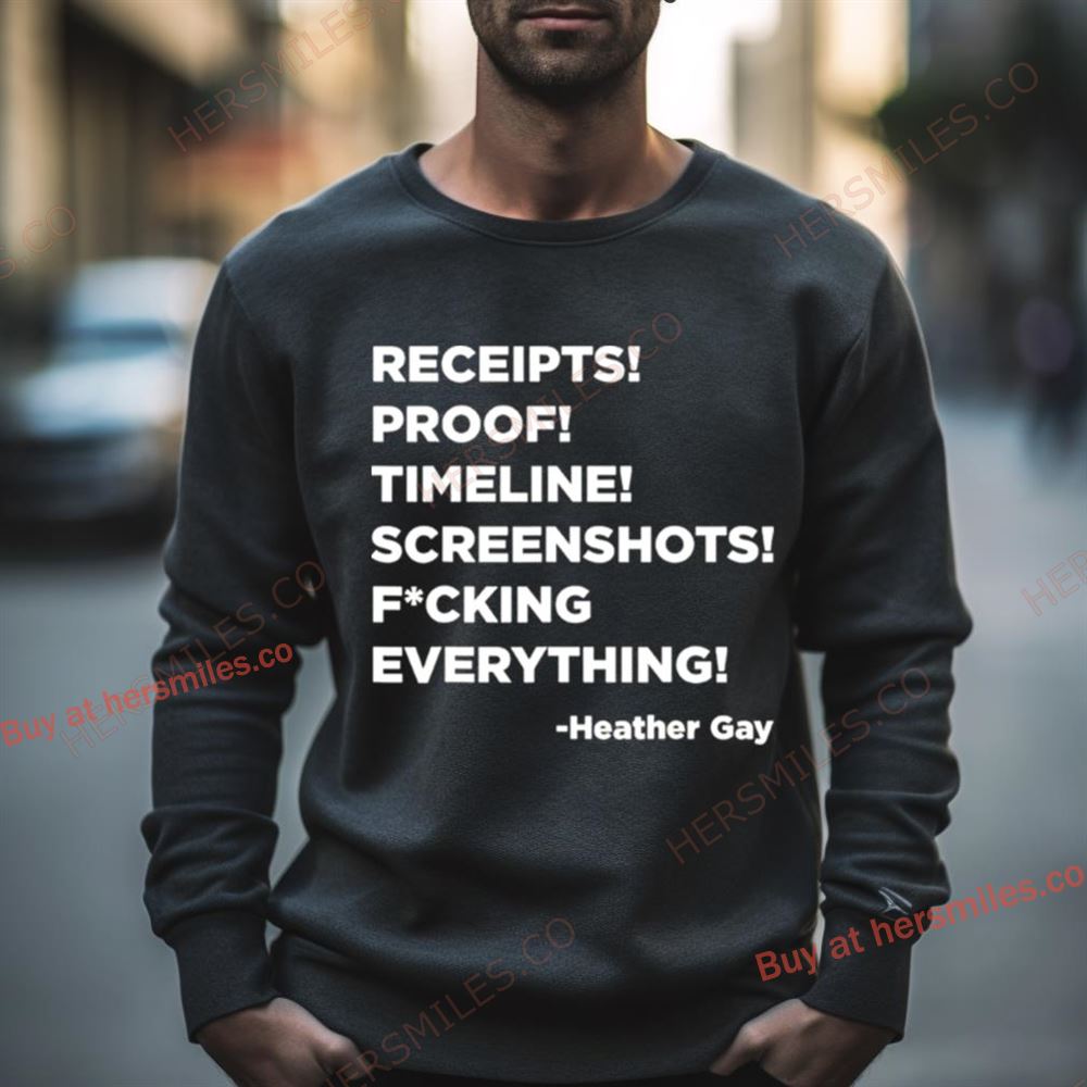 Receipts Proof Timeline Screenshots Everything Heather Gay Shirt