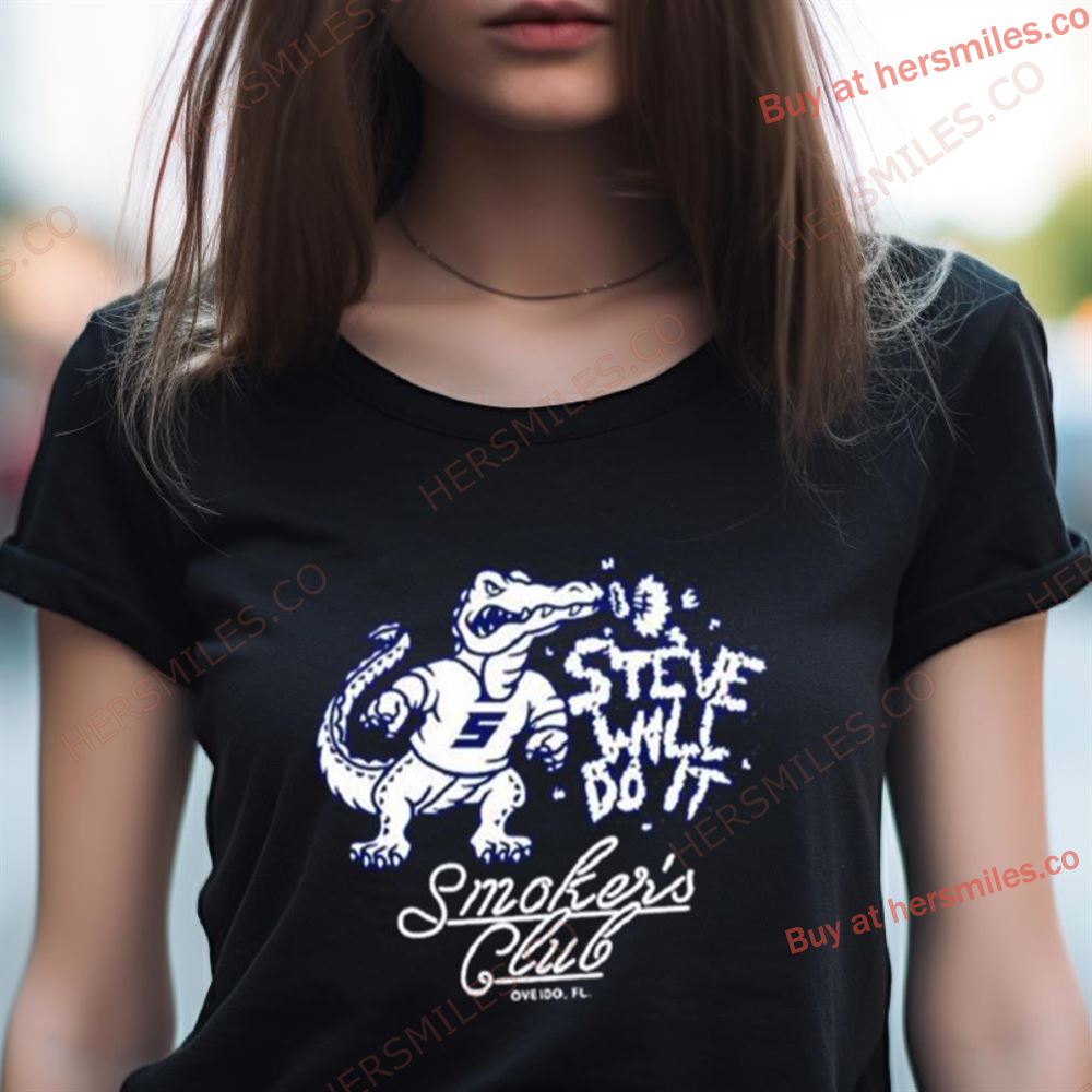 Stevewilldoit Store Steve Will Do It Smokers Club Shirt Stevewilldoit Store Steve Will Do It Smokers Club Shirt