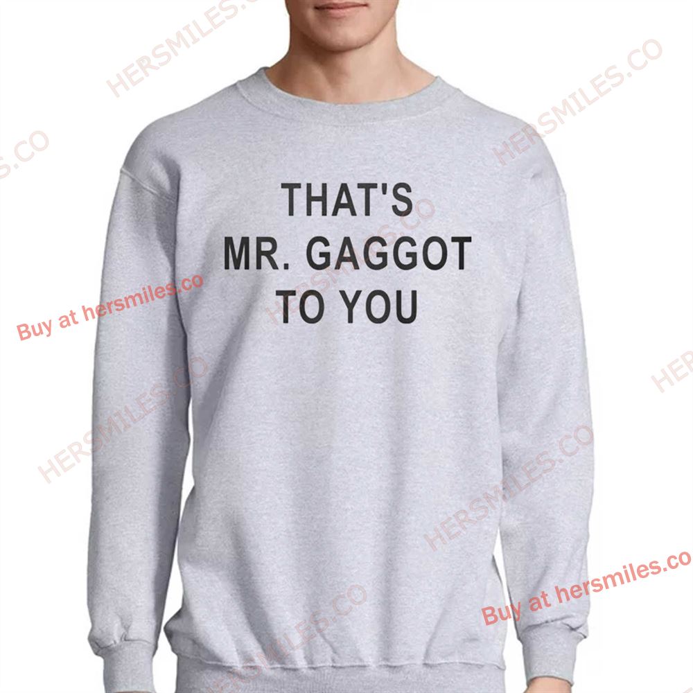 That's Mr Gaggot To You Shirt That's Mr Gaggot To You Shirt