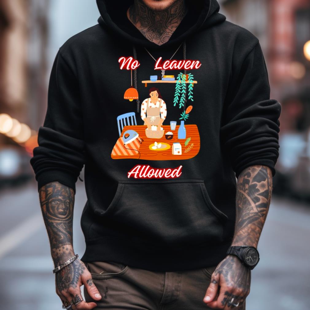 Women No Leaven Allowed Shirt Women No Leaven Allowed Shirt