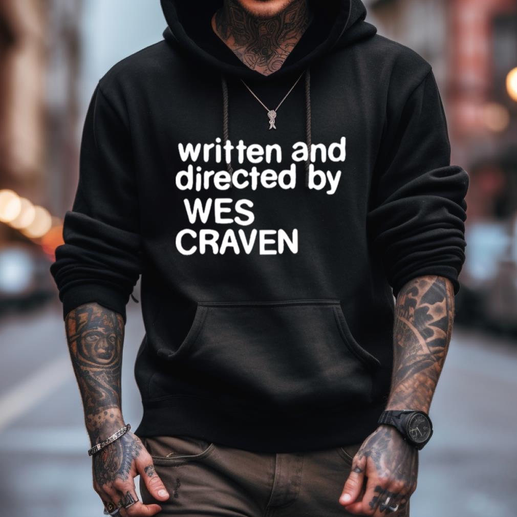 Written And Directed By Wes Craven Shirt Written And Directed By Wes Craven Shirt