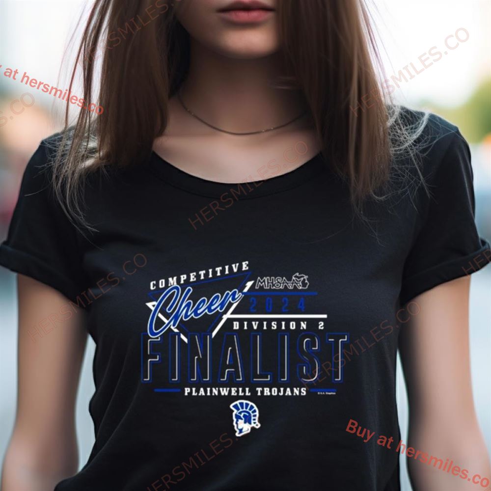 2024 Mhsaa Cheer D2 Finalist Plainwell Trojans Shirt 2024 Mhsaa Cheer D2 Finalist Plainwell Trojans Shirt
