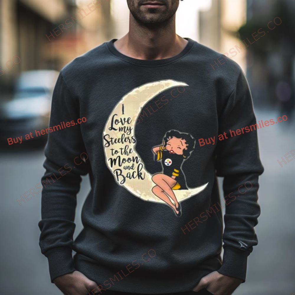 Betty Boop I Love My Pittsburgh Steelers To The Moon And Back Shirt
