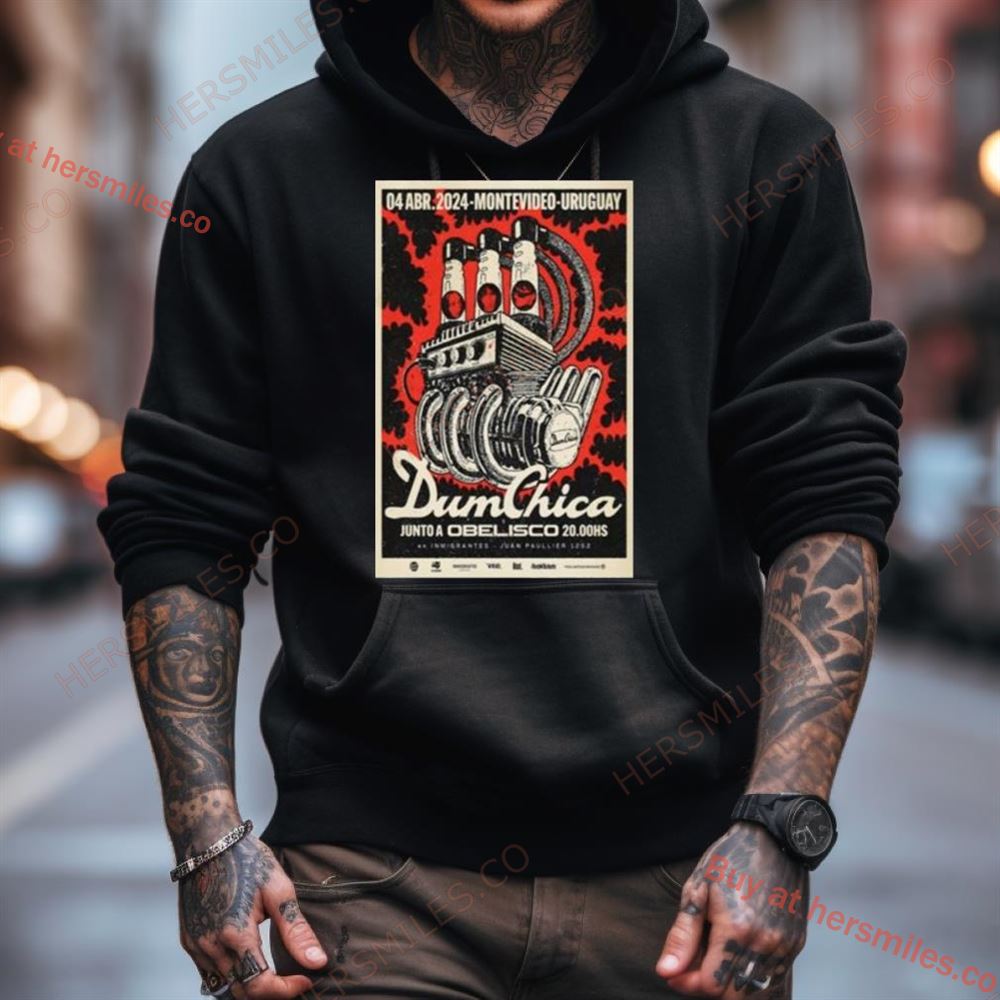 Dum Chica April 4 2024 Montevideo Uruguay Show Shirt Dum Chica April 4 2024 Montevideo Uruguay Show Shirt