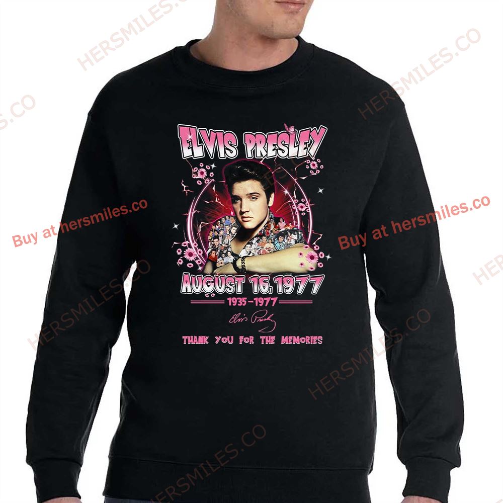 Elvis Presley August 16 1977 Thank You For The Memories Shirt Elvis Presley August 16 1977 Thank You For The Memories Shirt