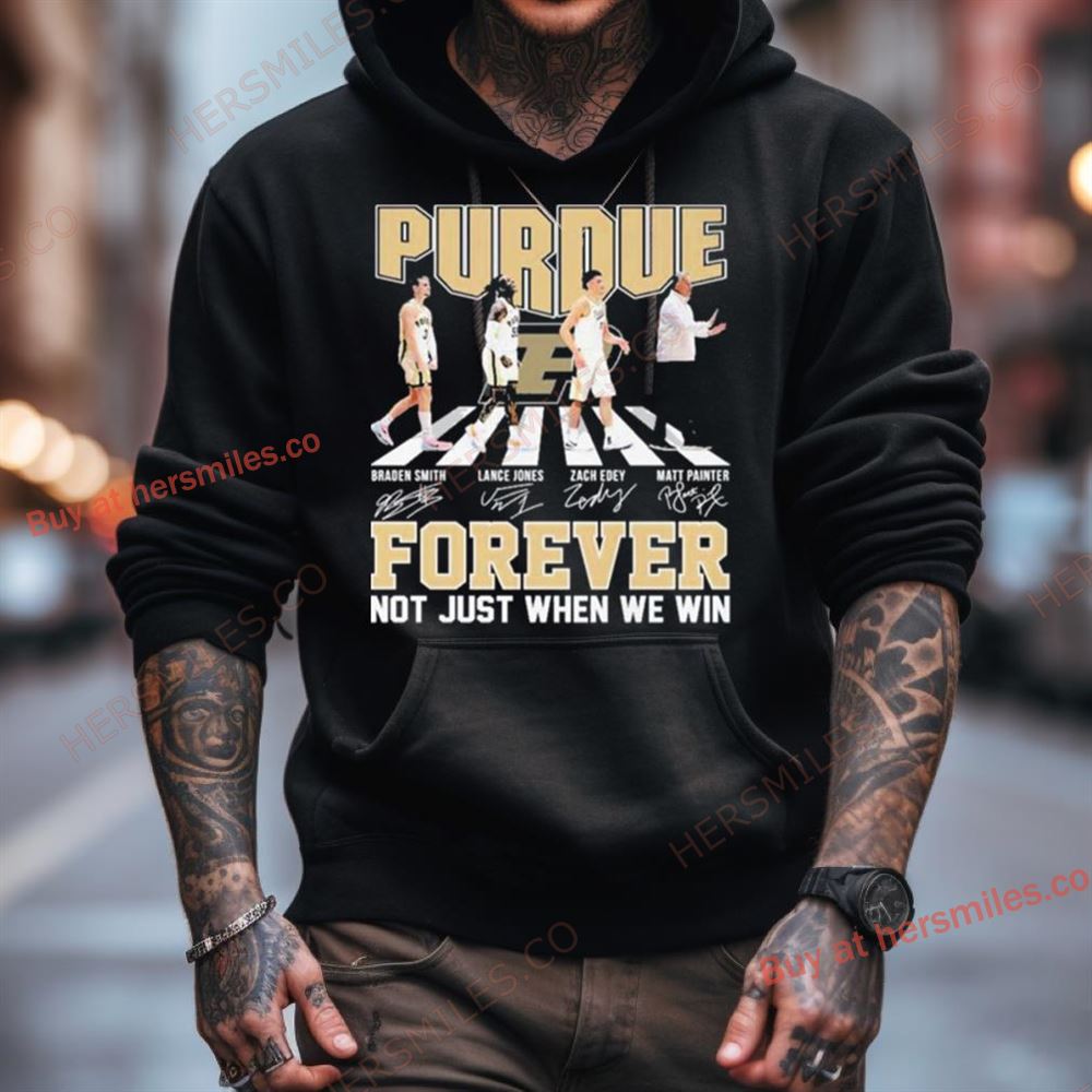 Forever Not Just When We Win Purdue Boilermakers Team Abbey Road Signatures Shirt Forever Not Just When We Win Purdue Boilermakers Team Abbey Road Signatures Shirt