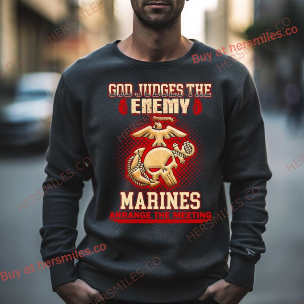 God Judges The Enemy Marins Arrange The Meeting Shirt