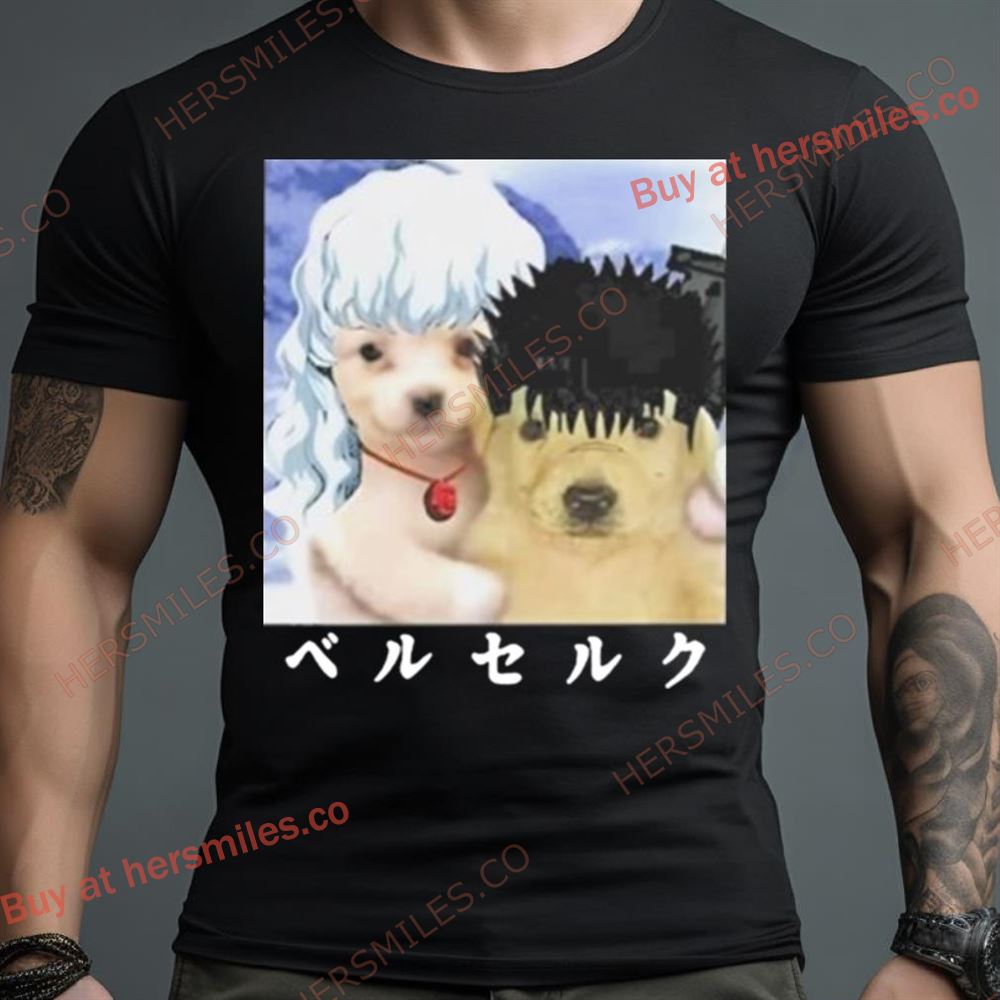 Guts And Griffith As Dogs Meme Shirt