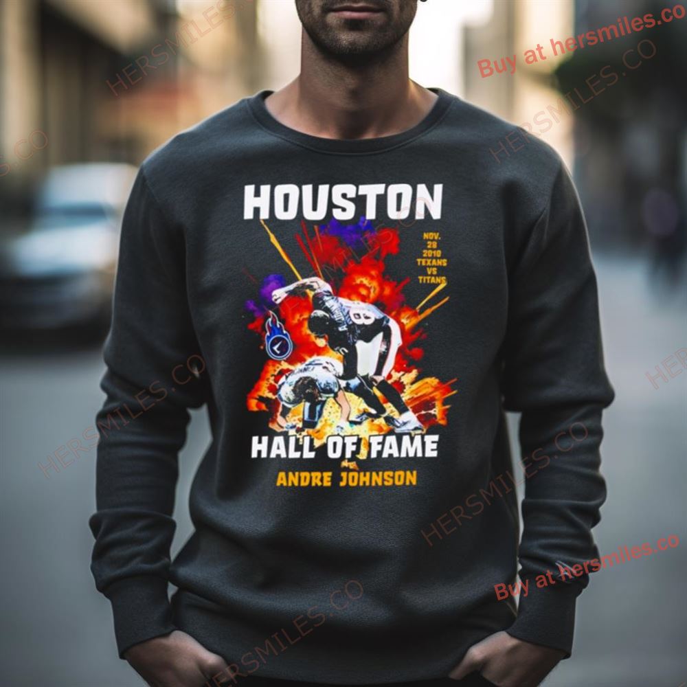 Houton Texas Hall Of Fame Andre Johnson Shirt