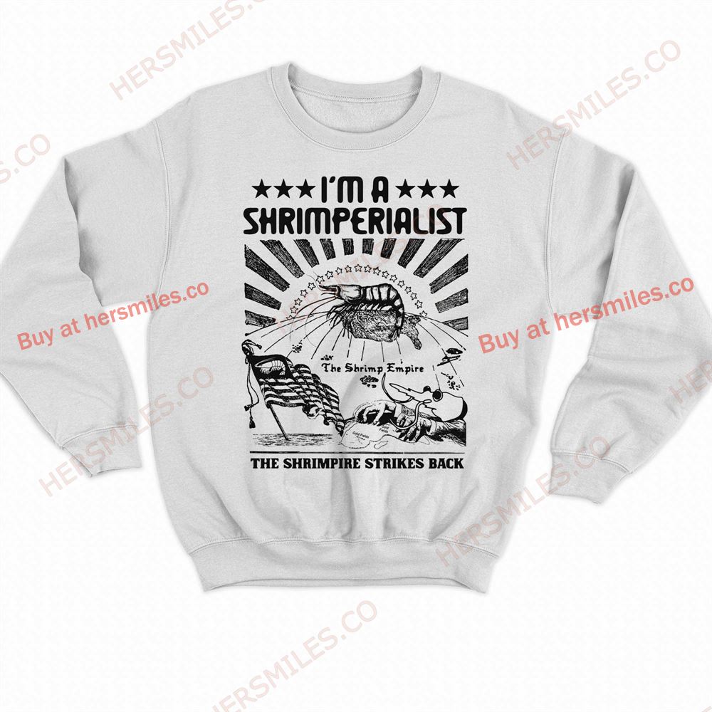 I'm A Shrimperialist The Shrimpire Strikes Back Shirt I'm A Shrimperialist The Shrimpire Strikes Back Shirt