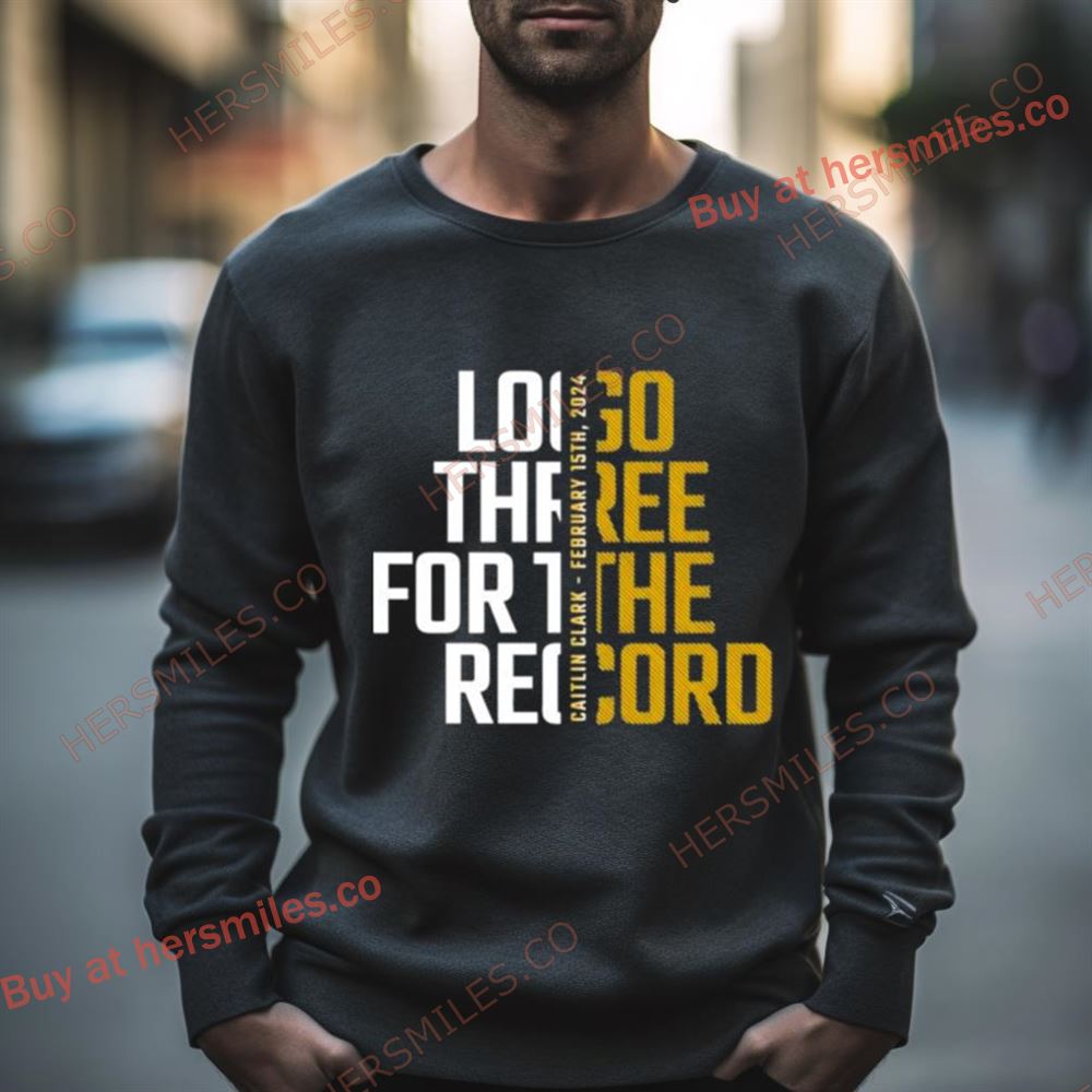 Iowa Hannah Caitlin Clark 22 February 15Th, 2024 Logo Three For The Record Shirt
