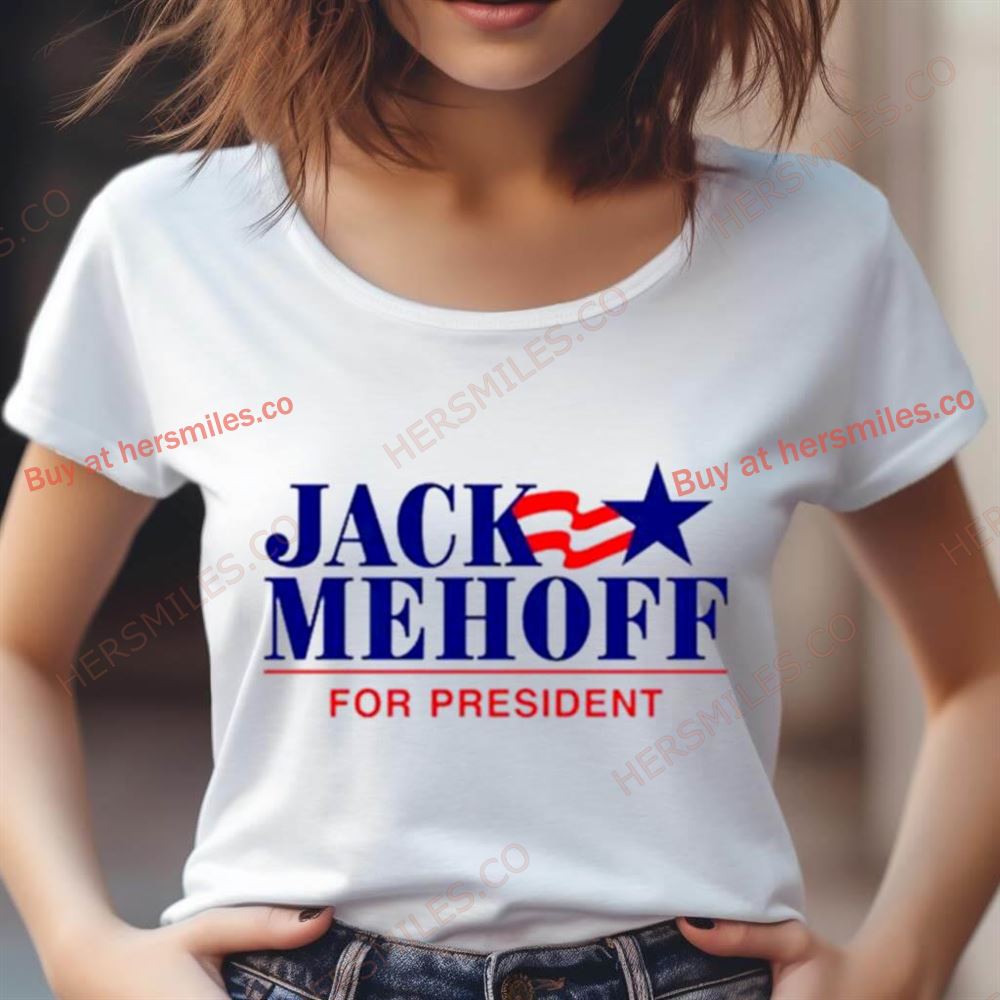 Jack Mehoff For President Shirt Jack Mehoff For President Shirt