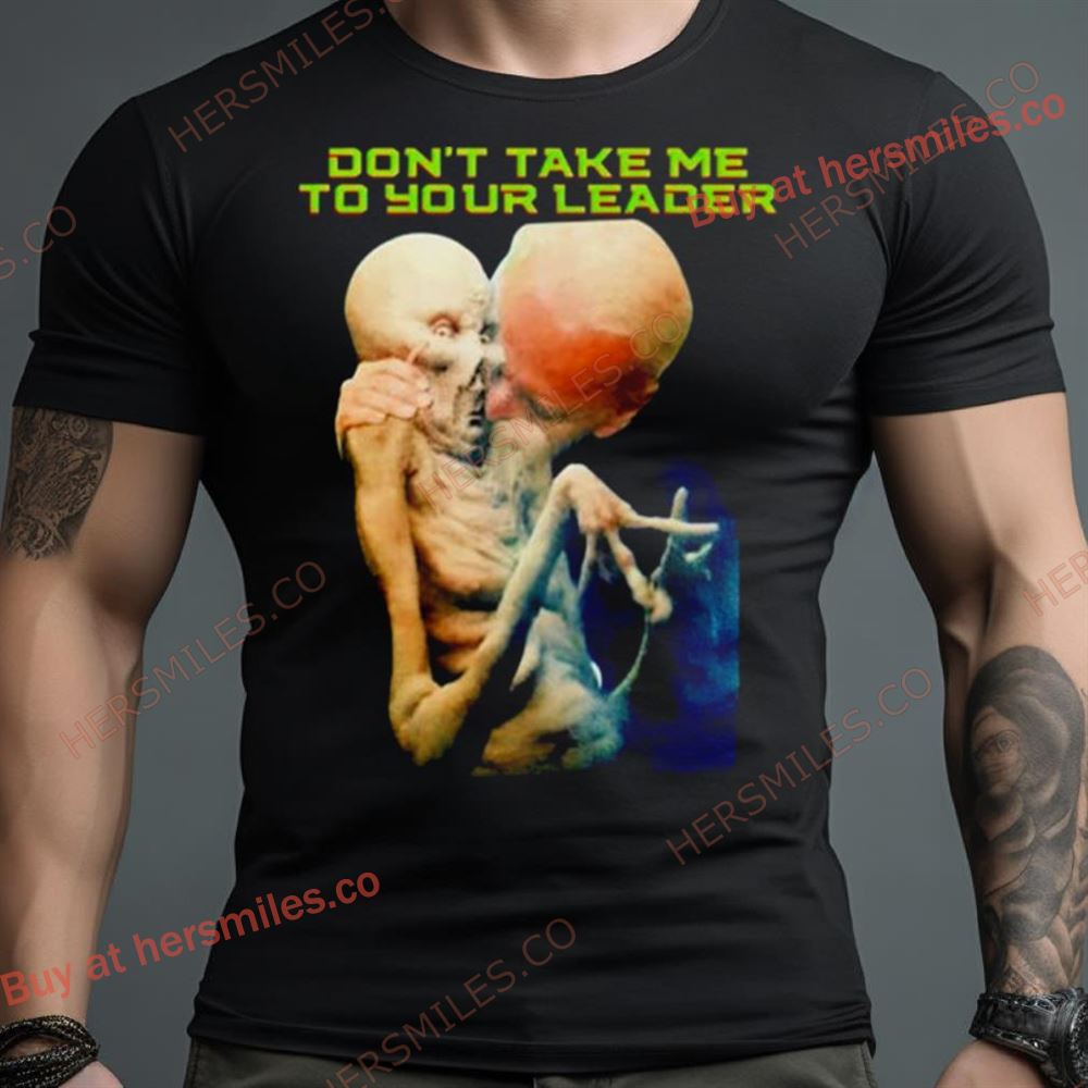 Joe Biden Don’T Take Me To Your Leader Shirt