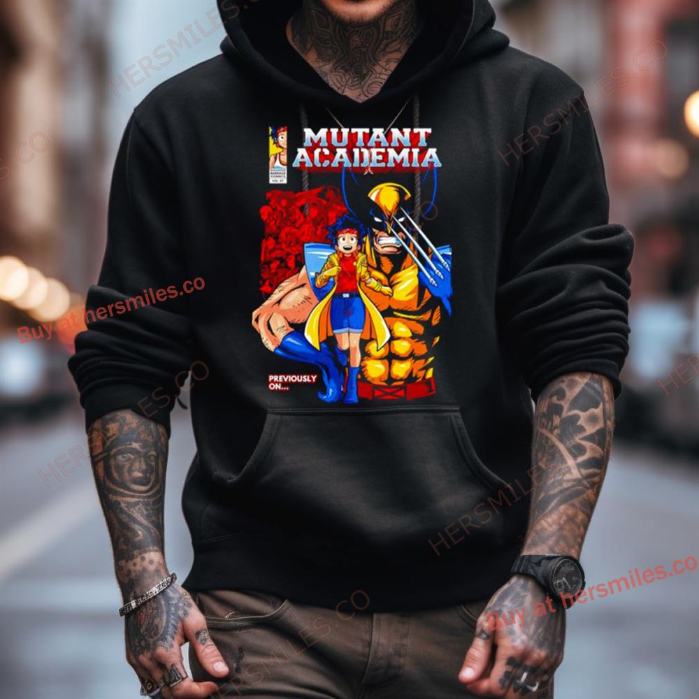 Nice Mutant Academia Wolverine Previously On Shirt Nice Mutant Academia Wolverine Previously On Shirt