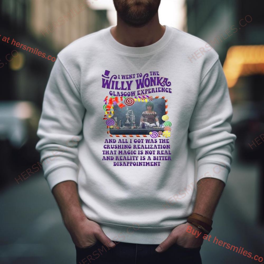 Official 2024 I Went To The Willy Wonka Glasgow Experience Shirt