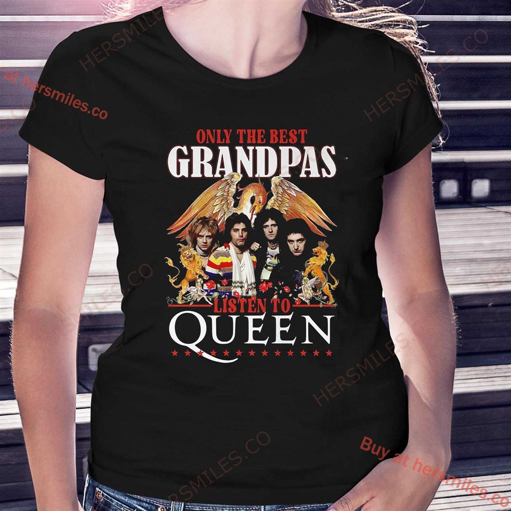 Only The Best Grandpas Listen To Queen Shirt