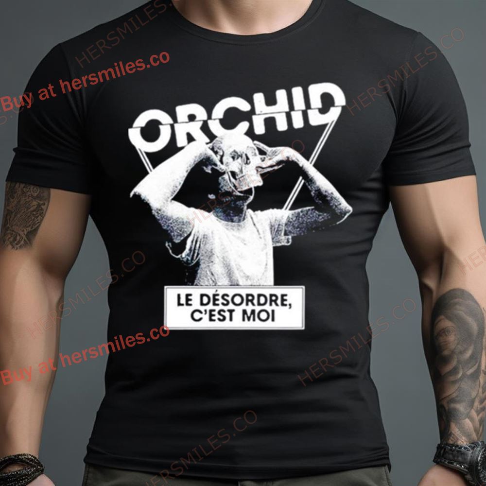 Orchid Le Desordre C’Est Moi Shirt