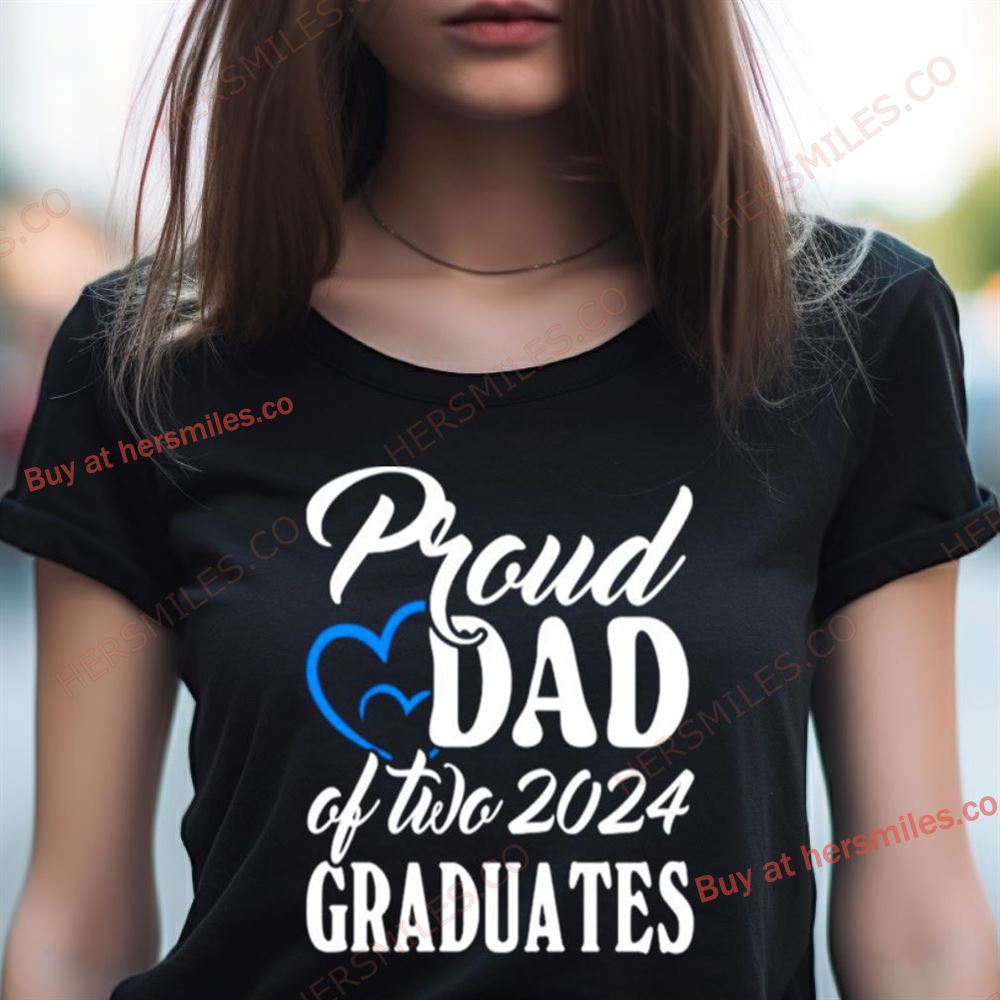 Proud Dad Of Two 2024 Graduates Shirt Proud Dad Of Two 2024 Graduates Shirt