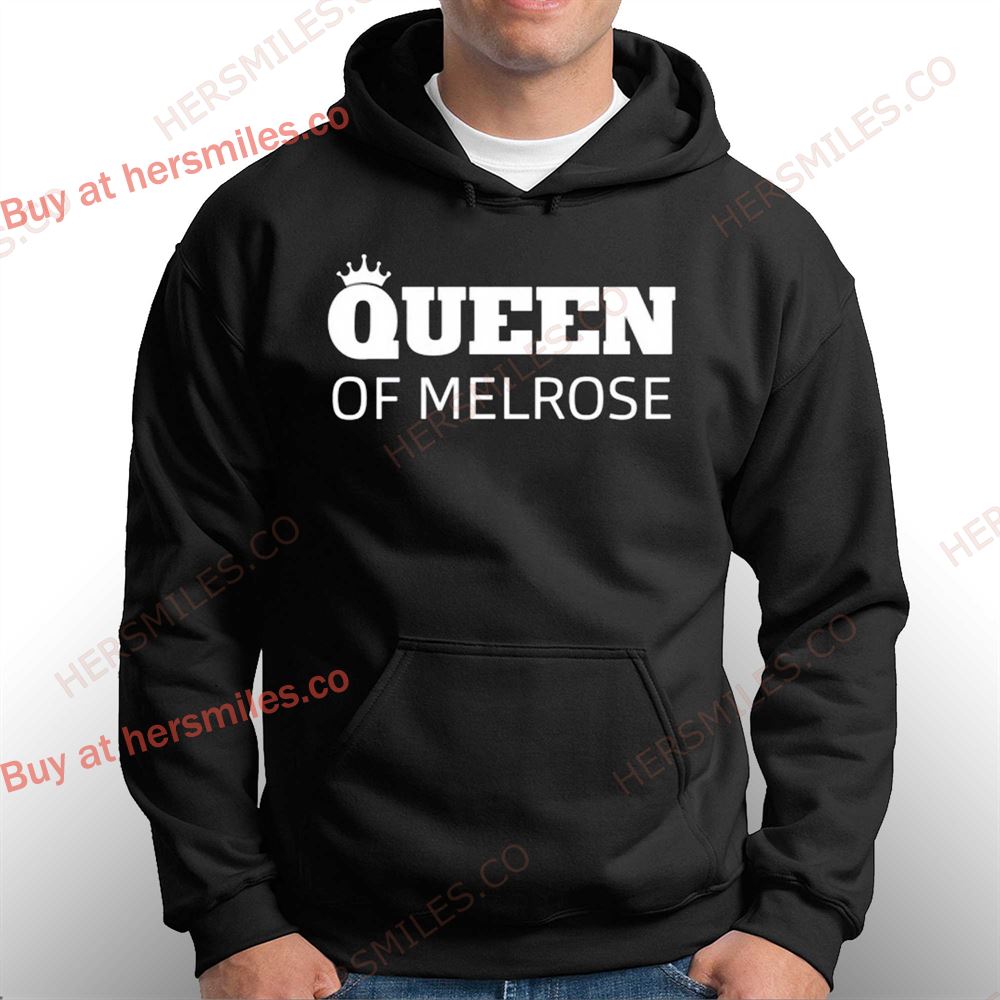 Queen Of Melrose Shirt Queen Of Melrose Shirt
