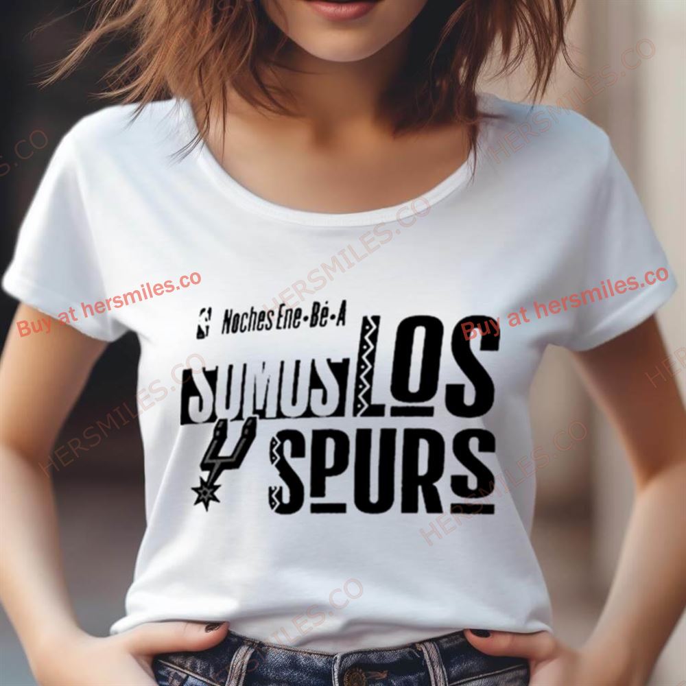 San Antonio Spurs Noches Ene Be A Training Somos Shirt San Antonio Spurs Noches Ene Be A Training Somos Shirt