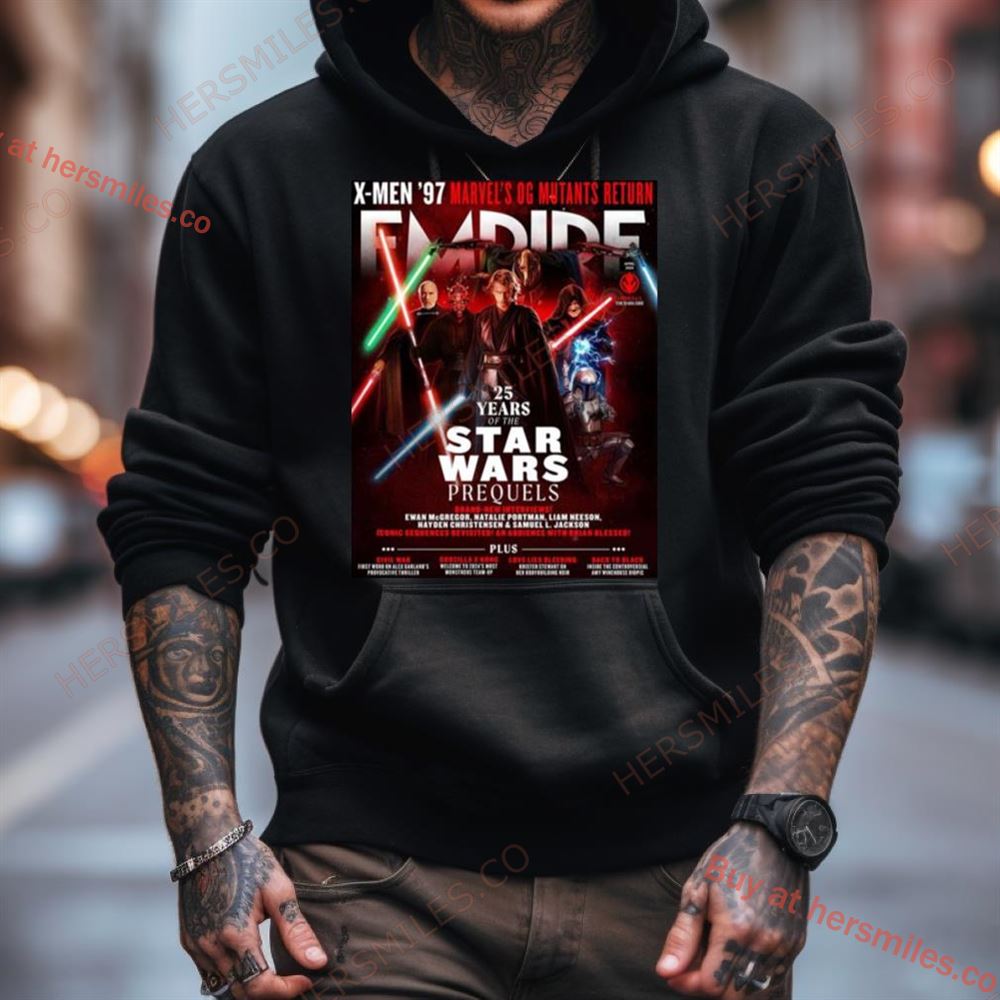 Star Wars Prequels In Empire Magazine To Celebrate 25 Years Of The Prequel Trilogy Shirt Star Wars Prequels In Empire Magazine To Celebrate 25 Years Of The Prequel Trilogy Shirt