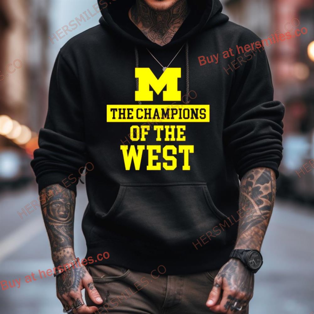 The Champions Of The West Michigan Wolverines Shirt The Champions Of The West Michigan Wolverines Shirt