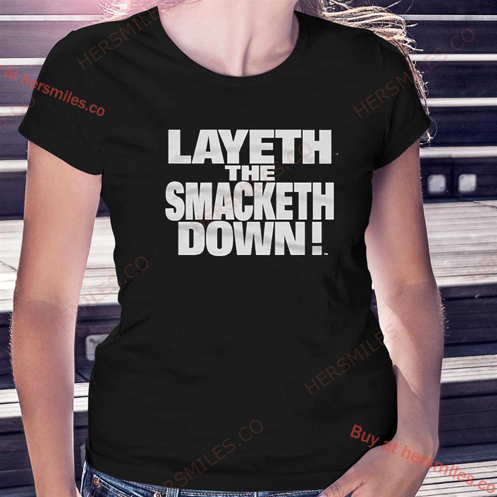 The Rock Layeth The Smacketh Down Shirt