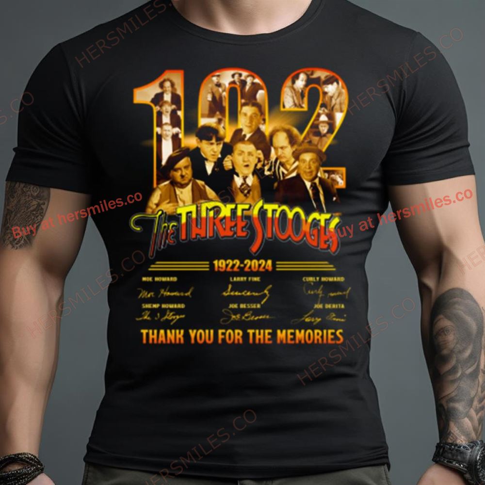 The Three Stooges 102Th Anniversary 1922 – 2024 Thank You For The Memories Shirt