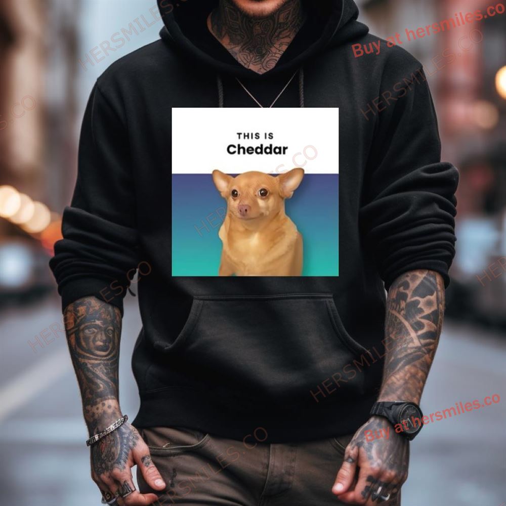 This Is Cheddar Shirts This Is Cheddar Shirts