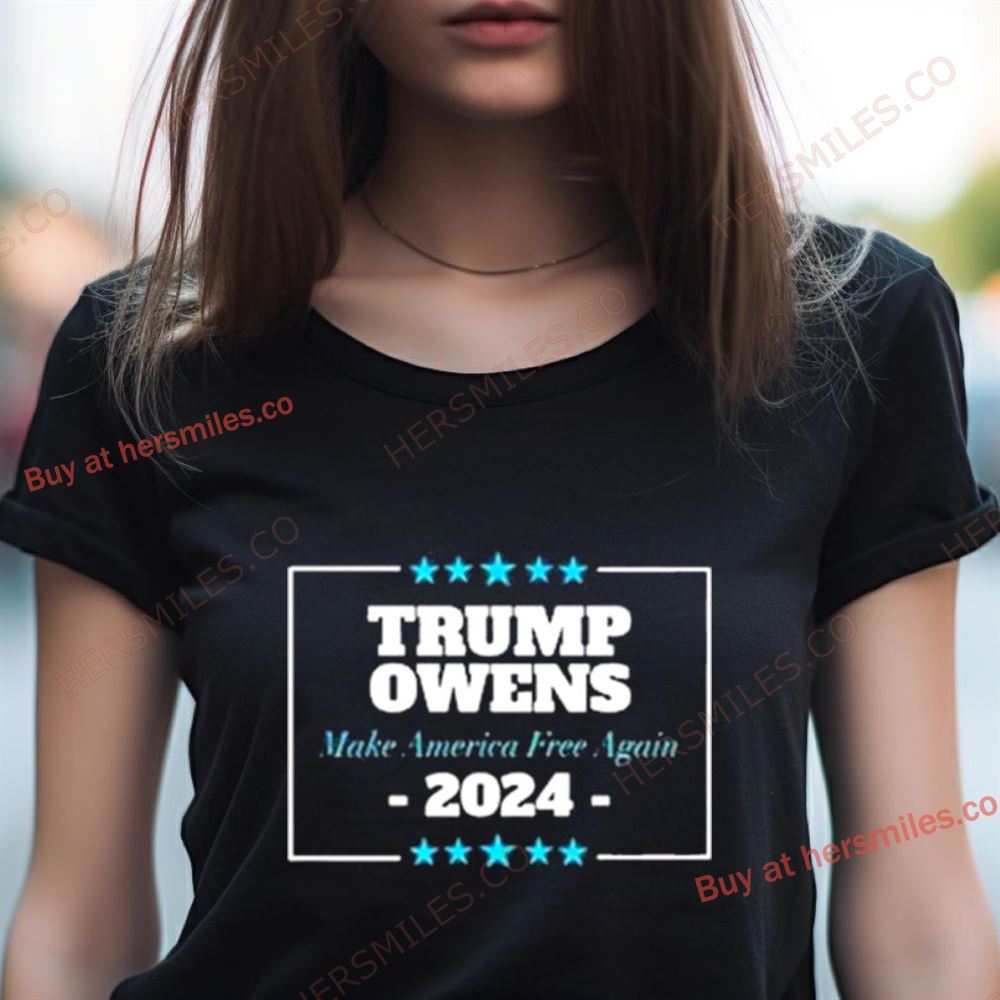 Trump Owens 2024 Make America Free Again Shirt Trump Owens 2024 Make America Free Again Shirt