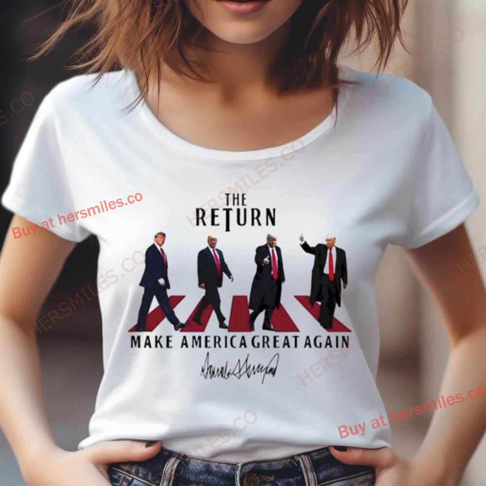 Trump The Return Make America Great Again Signature Shirt Trump The Return Make America Great Again Signature Shirt
