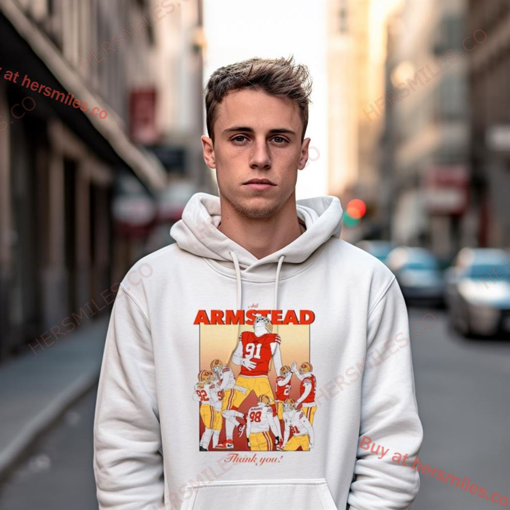 Arik Armstead San Francisco 49Ers Thank You Shirt Arik Armstead San Francisco 49Ers Thank You Shirt