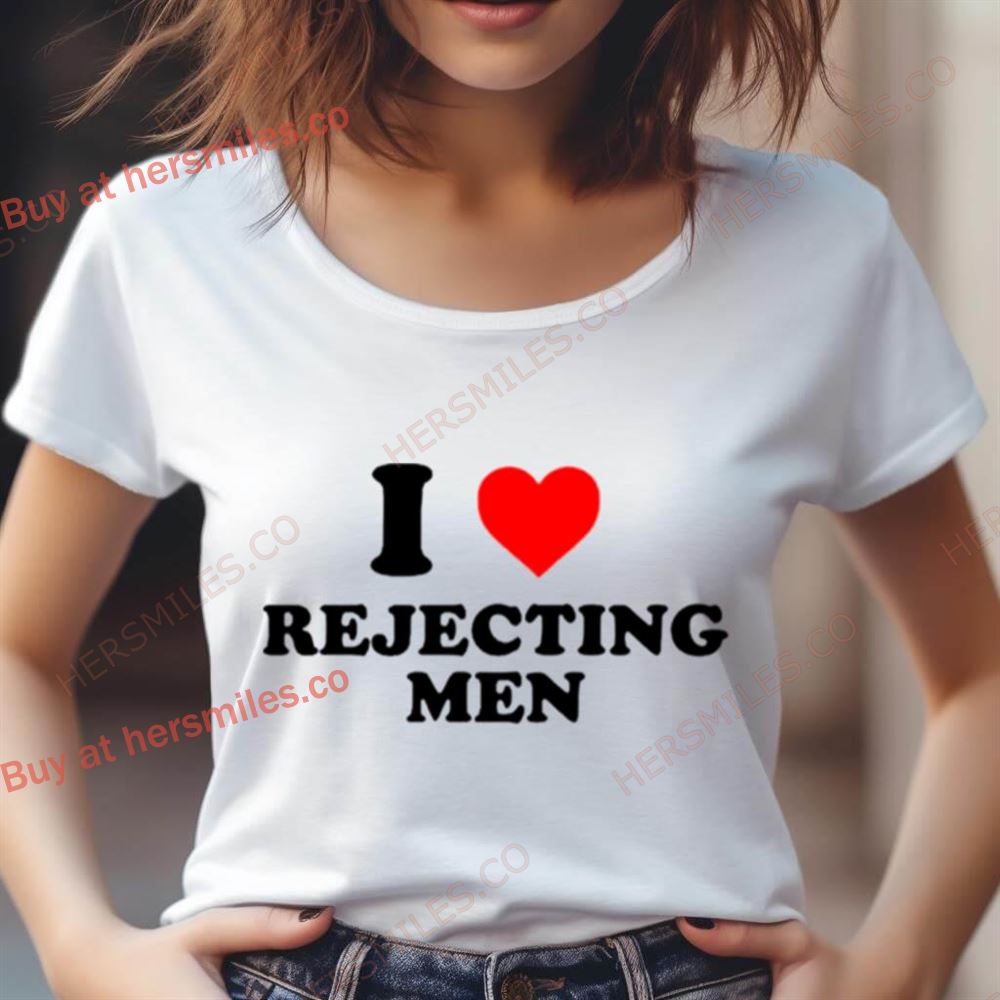 I Heart Rejecting Men Shirt I Heart Rejecting Men Shirt
