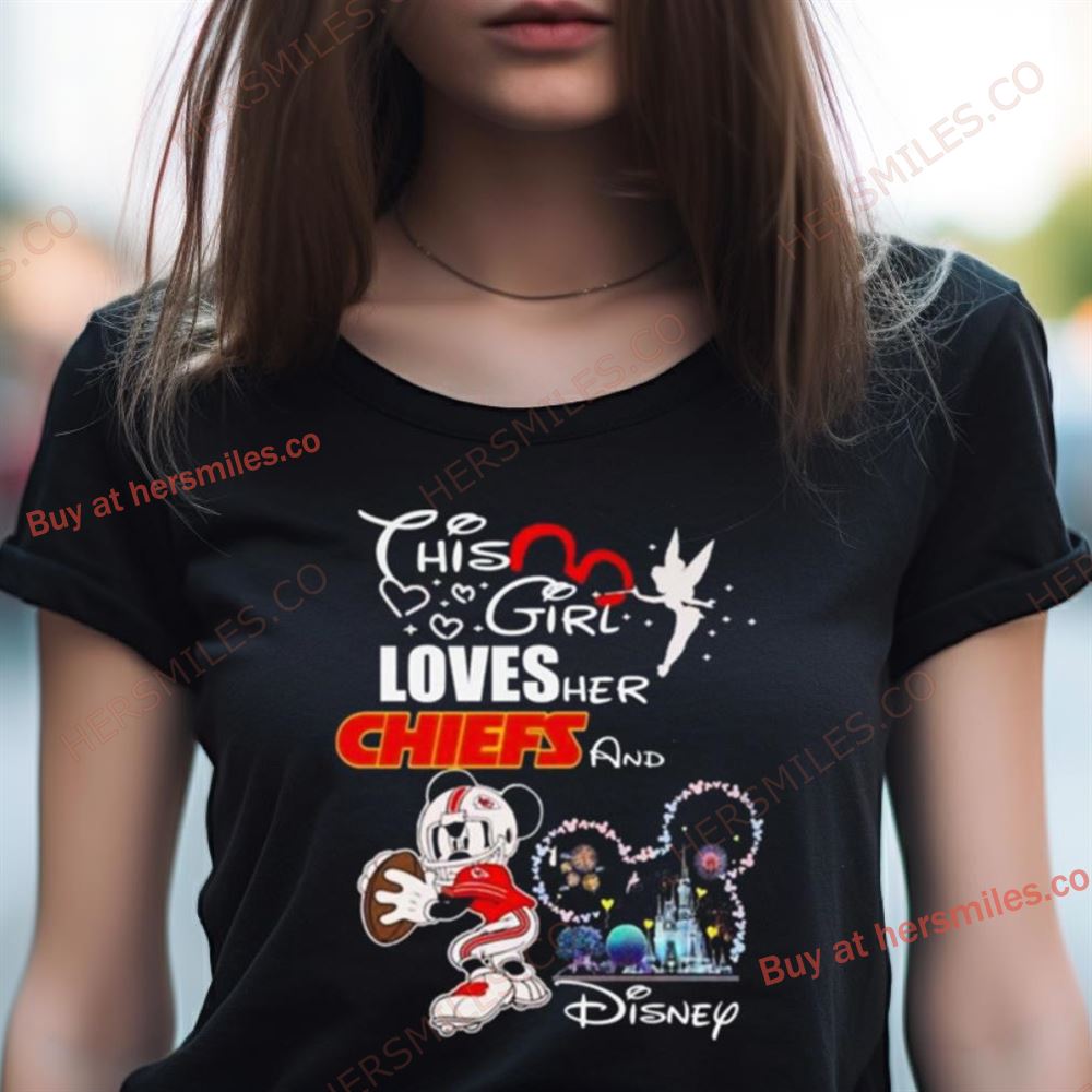 Mickey Mouse This Girl Loves Her Kansas City Chiefs And Disney 2024 Shirt Mickey Mouse This Girl Loves Her Kansas City Chiefs And Disney 2024 Shirt