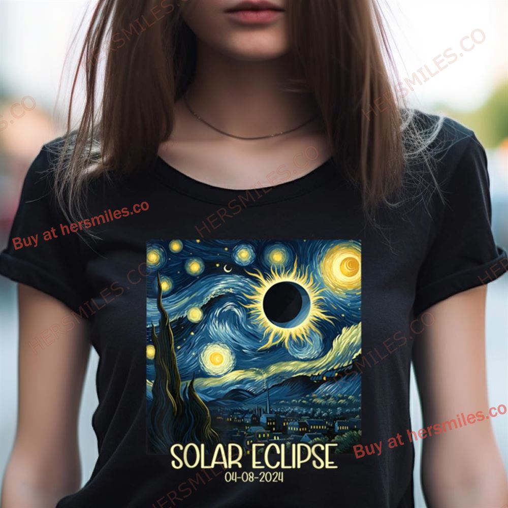 Van Gogh Starry Night Total Solar Eclipse April 8 2024 Shirt Van Gogh Starry Night Total Solar Eclipse April 8 2024 Shirt