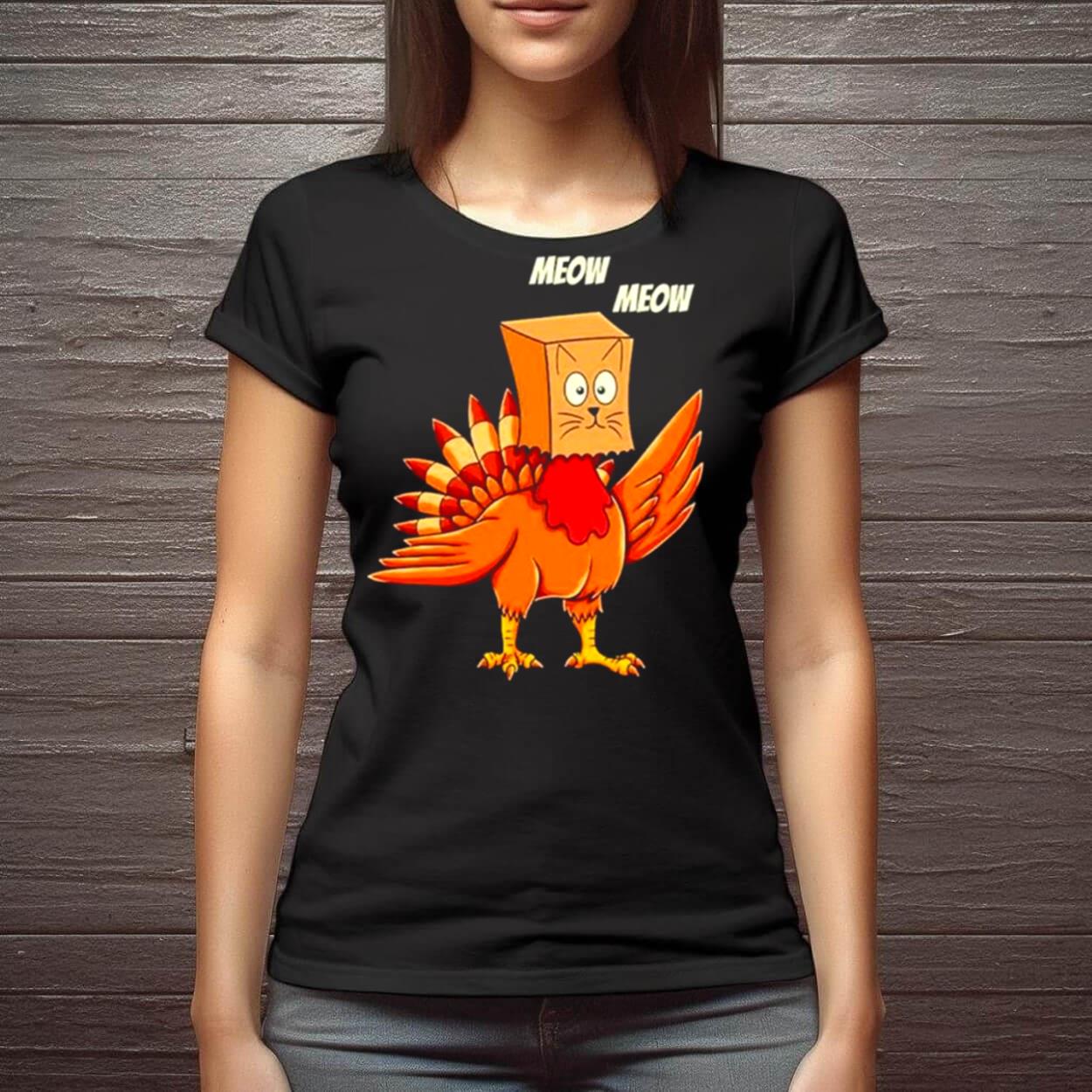 Thanksgiving Turkey Cat Meow Funny Men Women Thanksgiving Shirt Thanksgiving Turkey Cat Meow Funny Men Women Thanksgiving Shirt
